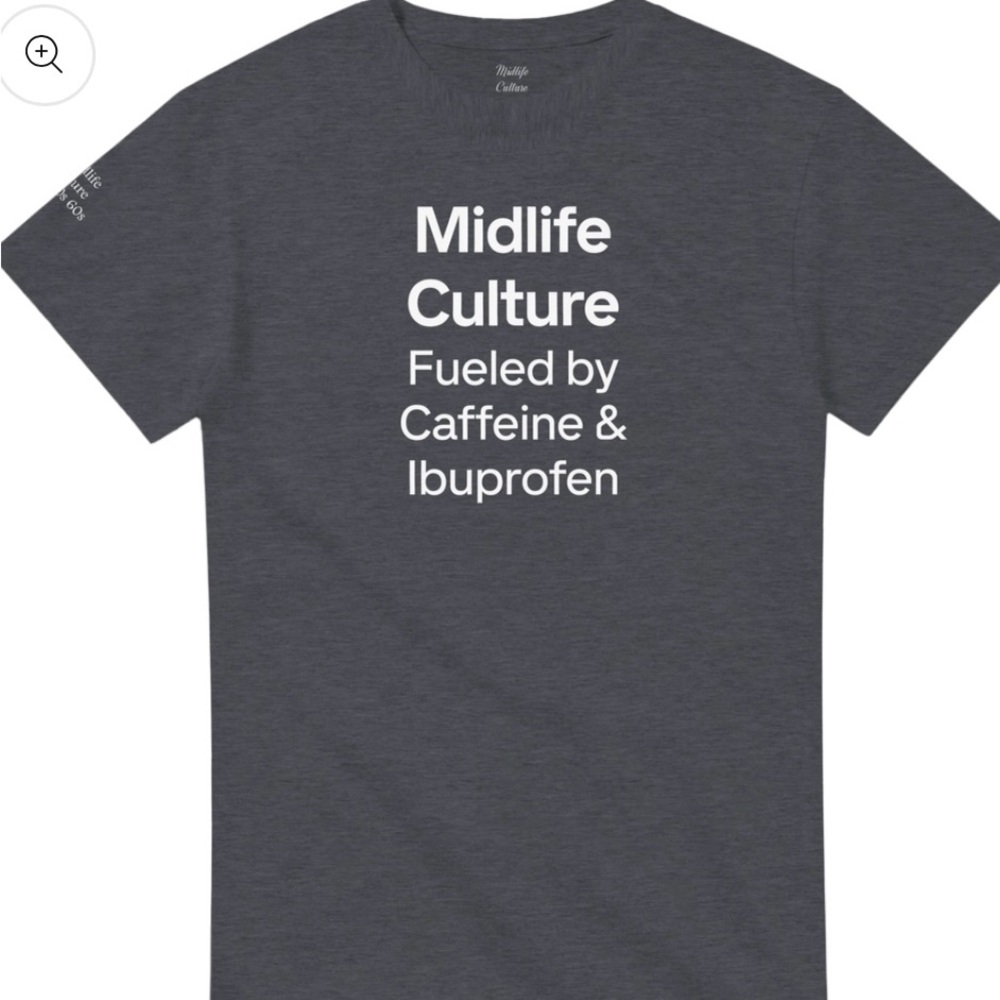 MidlifeCulture Funny tee.